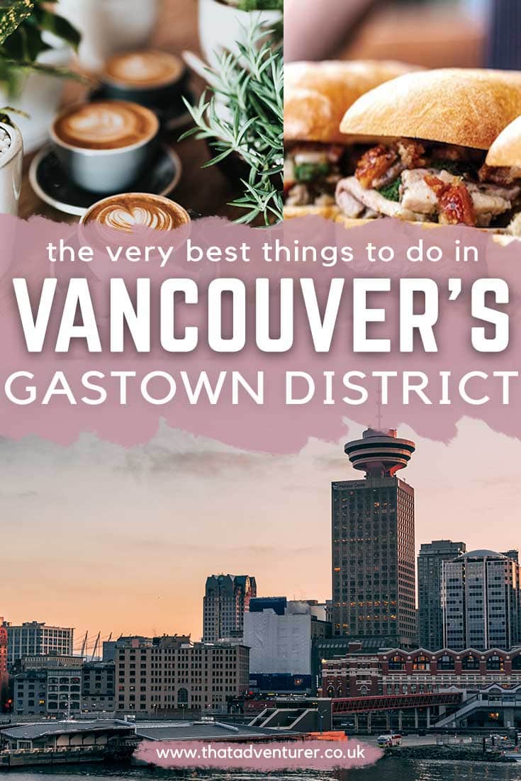 things to do in gastown vancouver bc pin